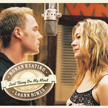 Ronan Keating feat. LeAnn Rimes Last Thing On My Mind - Single Version