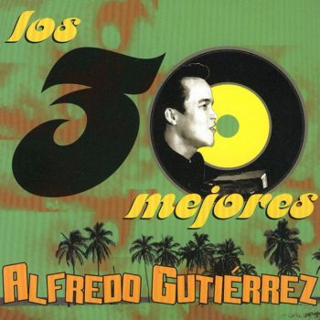 ALFREDO GUTIERREZ Dime Por Que?