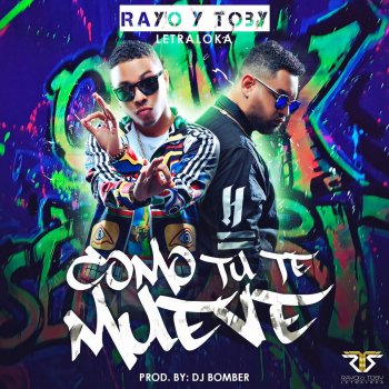 Rayo & Toby Como Tu Te Mueve