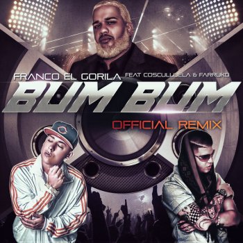 Franco "El Gorilla", Cosculluela & Farruko Bum Bum (Remix)