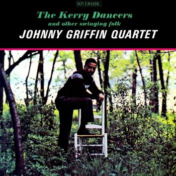 Johnny Griffin The Kerry Dancers