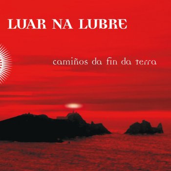 Luar Na Lubre Maria Soliña