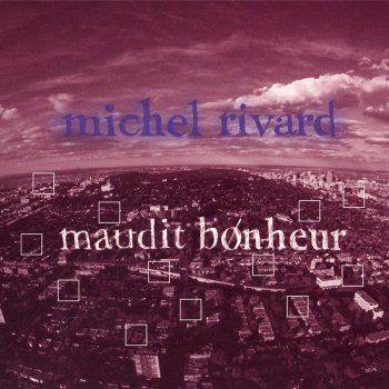 Michel Rivard Pleurer pour rien