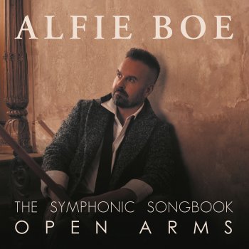 Исполнитель Alfie Boe, альбом Open Arms - The Symphonic Songbook