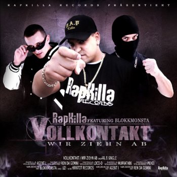 Исполнитель Rapkilla, альбом Vollkontakt - Wir ziehn ab