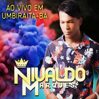 Nivaldo Marques Meu Amor (Ao Vivo)