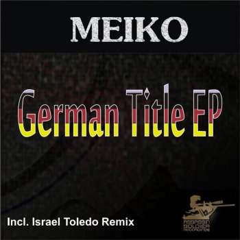 Исполнитель Meiko, альбом German Title EP