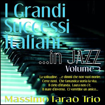 Massimo Faraò Trio Insieme a te non ci stò più