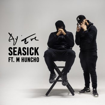 Ay Em feat. M Huncho Seasick (feat. M Huncho)