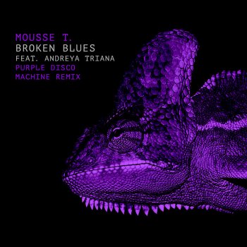 Исполнитель Mousse T., альбом Broken Blues (Purple Disco Machine Remix)