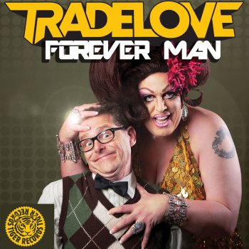 Tradelove Forever Man - Club Mix