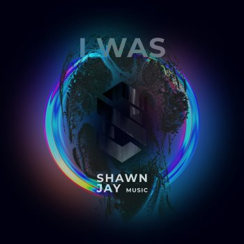 Shawn Jay I Was (Extended Mix)