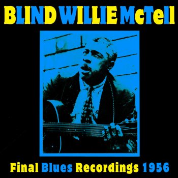 Blind Willie McTell Kill It, Kid (Alternate Take)