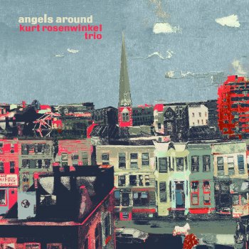 Kurt Rosenwinkel Angels Around