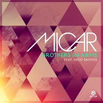 Micar feat. Nico Santos Brothers in Arms (Florian Paetzold Remix)