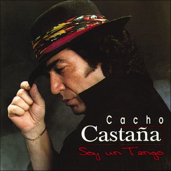 Cacho Castaña Qué Tango Hay Que Cantar