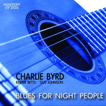 Charlie Byrd Blues For Night People: 2.00 a.m.