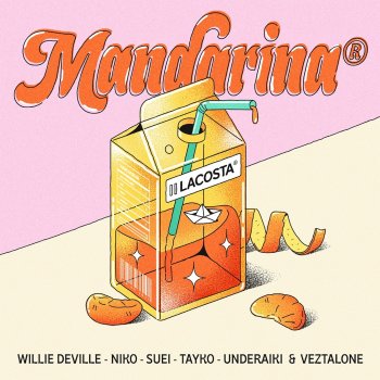 Niko La Fábrica feat. suei, Underaiki, Tayko, Veztalone & Willie DeVille Mandarina (feat. Willie DeVille, Tayko & Veztalone)