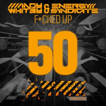 Andy Whitby feat. Energy Syndicate F*cked Up - Original Mix