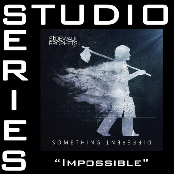 Sidewalk Prophets Impossible (Performance Track with Background Vocals)