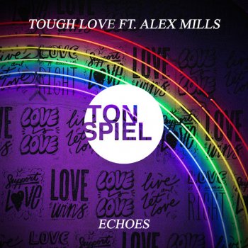 Tough Love feat. Alex Mills Echoes - Extended Mix