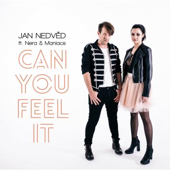 Jan Nedved feat. Nera & Maniacs Can You Feel It
