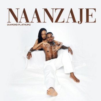 Diamond Platnumz Naanzaje