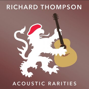 Richard Thompson I'll Take All My Sorrows to the Sea