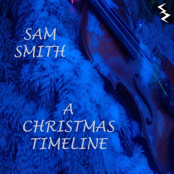 Sam Smith A Christmas Timeline