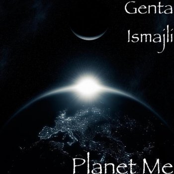 Genta Ismajli Planet Me