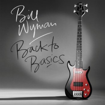 Bill Wyman I Got Time