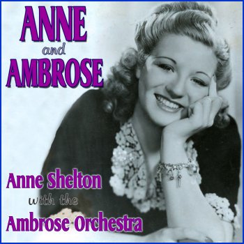 Ambrose & His Orchestra feat. Anne Shelton I Don't Want To Walk Without You