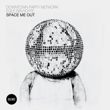 Downtown Party Network feat. Egle Sirvydyte Space Me Out (Mario Basanov Remix)