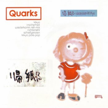 Quarks Wiederkomm - Quarks Reh-mix