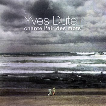 Yves Duteil Ton absence