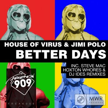 Исполнитель House Of Virus feat. Jimi Polo, альбом Better Days