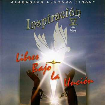 Grupo Inspiracion El Espiritu de Dios Me Ha Hecho Libre