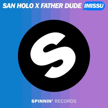 San Holo x Father Dude Imissu