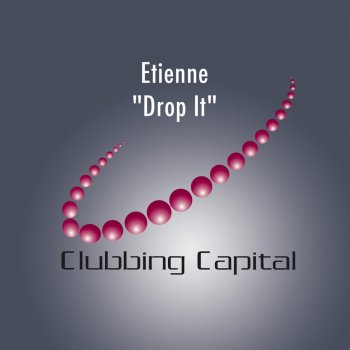 Etienne Drop It (Original Edit)