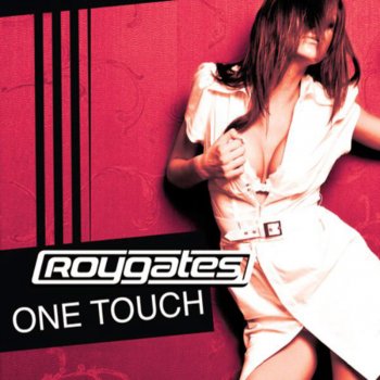 Roy Gates One Touch - Radio Edit