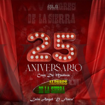 Los Alegres de la Sierra feat. Luis Angel El Flaco Cruz De Madera - En Vivo