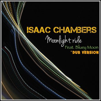 Issac Chambers feat. Bluey Moon Moonlight Ride