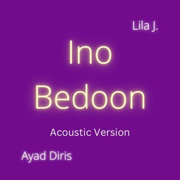 Lila J. feat. Ayad Diris Ino Bedoon - Acoustic Version