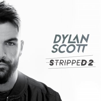 Dylan Scott Nothing To Do Town (Stripped)