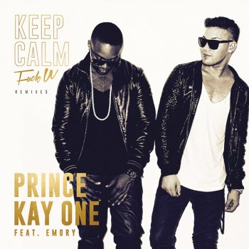 Kay One feat. Emory Keep Calm (Radio Version)