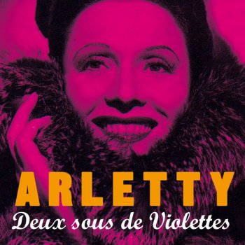 Arletty Deux sous de violettes