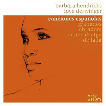 Barbara Hendricks feat. Love Derwinger Canciones Amatorias: Mañanica Era