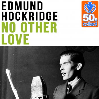 Edmund Hockridge No Other Love (Remastered)