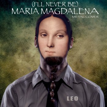 LEO Maria Magdalena - Metal Version