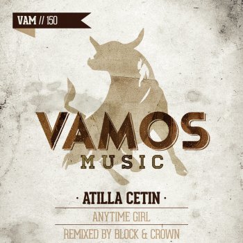 Atilla Cetin Anytime Girl (Block & Crown Club Mix)